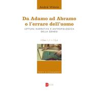 Da Adamo ad Abramo o l'errare dell'uomo. Lettura narrativa e antropologica...