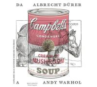 Da Albrecht Dürer a Andy Warhol. Capolavori dalla Graphische Sammlung ETH Zürich. Ediz. a colori