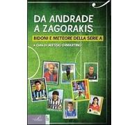 Da Andrade a Zagorakis. Bidoni e meteore della serie A