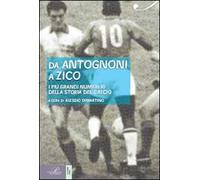 Da Antognoni a Zico. I più grandi numeri 10 della storia del calcio
