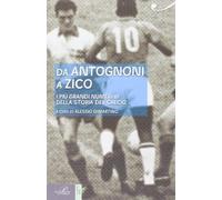 Da Antognoni a Zico. I più grandi numeri 10 della storia del calcio