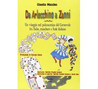 Da Arlecchino a Zanni. Un viaggio sul palcoscenico del carnevale tra fiabe, masc