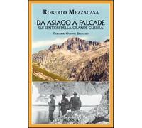 Da Asiago a Falcade sui sentieri della grande guerra. Percorso Ottone Bren...