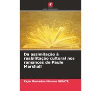 Da assimilação à reabilitação cultural nos romances de Paule Marshall