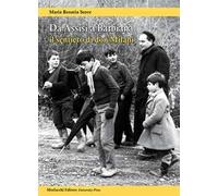 Da Assisi a Barbiana: il sentiero di don Milani. Con DVD
