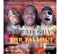 Da Bad Guys - The Fallout