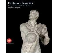 Da Baroni a Piacentini. Immagine e memoria della Grande Guerra a Genova e in Liguria
