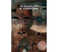 Raymond Marcel – Da Baudelaire al surrealismo – Ghibli