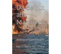 Da Beirut alla Martinica: Andrea e il commissario