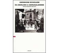 Da Berlino a Gerusalemme. Ediz. ampliata