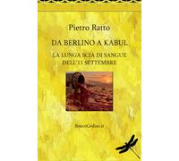 Da Berlino a Kabul: La lunga scia di sangue dell'11 settembre