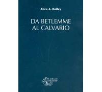 Da Betlemme al Calvario
