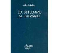 Da Betlemme al Calvario