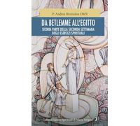 Da Betlemme all'Egitto. Seconda parte della seconda settimana degli esercizi spirituali