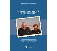 Da Bondeno a Volano ed altri scritti