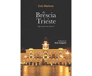 Da Brescia a Trieste: Qui si parla solo italiano!
