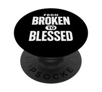 Da Broken To Bless Inspirational Christian Faith PopSockets PopGrip Adesivo