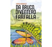 Libri Sarah Barbaglia - Da bruco diventerò farfalla - 2022