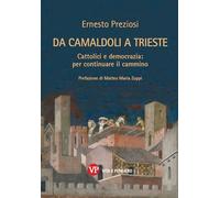 Da Camaldoli a Trieste. Cattolici e democrazia: per continuare il cammino....