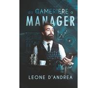 da Cameriere a MANAGER: vademecum per una carriera nella ristorazione