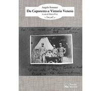 Da Caporetto a Vittorio Veneto