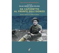 Da Caporetto al fronte dell'Isonzo. Storie e lettere sul Walk af Peace