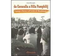Da Caracalla a Villa Pamphilij. Il Prog a Roma sull'onda di Woodstock
