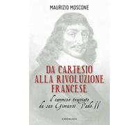 Da Cartesio alla Rivoluzione francese. Il cammino tracciato da san Giovanni Paolo II