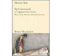Da Cenerentola a Cappuccetto rosso. Breve storia illustrata della fiaba barocca