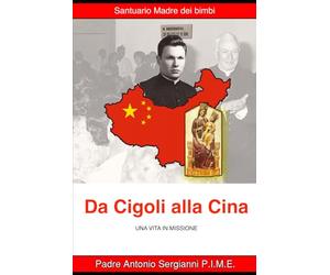 Da Cigoli alla Cina: Una vita in missione