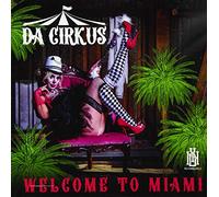 Da Cirkus - Welcome To Miami