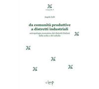 Da comunità produttive a distretti industriali. Antropologia economica dei distretti friulani della sedia e del coltello
