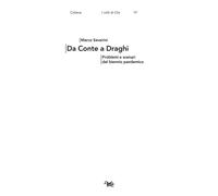 DA CONTE A DRAGHI. PROBLEMI E SCENARI DEL BIENNIO PANDEMICO - Severini Marco