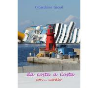 da costa a Costa con ... cardio nel decimo anniversario di Gioacchino Grossi, 2