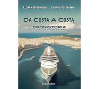 Da costa a costa. Cronistoria di un viaggio per mare