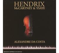 Da Costa, Alexandre - Tribute To Hendrix Mccartney & Ysaye