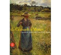 Da Cranach a Monet. Capolavori della collezione Péréz Simón. Ediz. illustrata