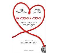 Da cuore a cuore. Intimità, salute, emozioni: come vivere meglio e più a lungo