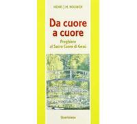 Da cuore a cuore. Preghiere al Sacro Cuore di Gesù