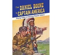 Da Daniel Boone a Captain America: Playing Indian in - Libro in brossura /...