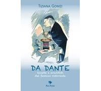 Da Dante. Ricette e aneddoti del famoso ristorante