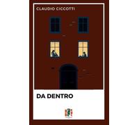 Da dentro [Paperback] [Jan 23, 2026] Ciccotti, Claudio
