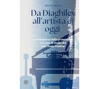 Da Diaghilev all‘ artista di oggi: L’evoluzione della promozione e il caso di studio del Gala Music Festival