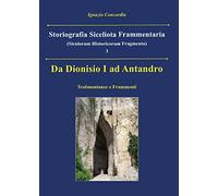 Da Dionisio I ad Antandro: Storiografia Siceliota Frammentaria 3: Vol. 3