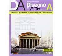 Da disegno e arte. Per le Scuole superiori. Con e-book. Con espansione online. Costruzioni geometriche-Proiezioni ortogonali e assonometria (Vol. 1)