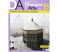 Da disegno e arte. Per le Scuole superiori. Con e-book. Con espansione online. Prospettiva, teoria delle ombre, progettazione (Vol. 2)