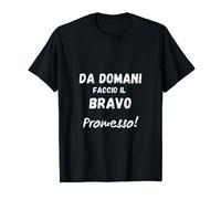 Da domani faccio il bravo Promesso! Maglietta