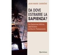 Da dove estrarre la sapienza? La sapienza biblica, dall’Antico al