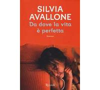 Da dove la vita è perfetta