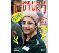 Da dove si vede il futuro. 8 avventure di metamorfosi e di energia